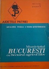 Municipiul Bucuresti cu Sectorul agricol Ilfov - Grigore Posea, Ioana Stefanescu