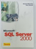 MICROSOFT SQL SERVER 2000 de RICHARD WAYMIRE si RICK SAWTELL , 2002, PREZINTA URME DE UZURA