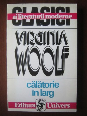 Virginia Woolf - Călătorie &amp;icirc;n larg foto