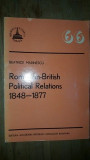 Romanian-British Political Relations 1848-1877- Beatrice Marinescu