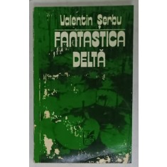 FANTASTICA DELTA de VALENTIN SERBU , 1976