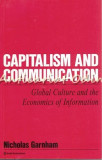 Capitalism And Communication - Nicholas Garnham