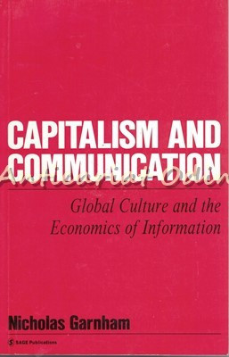 Capitalism And Communication - Nicholas Garnham foto