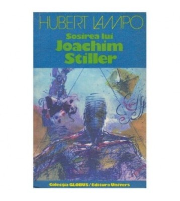 Hubert Lampo - Sosirea lui Joachim Stiller - 112585 foto