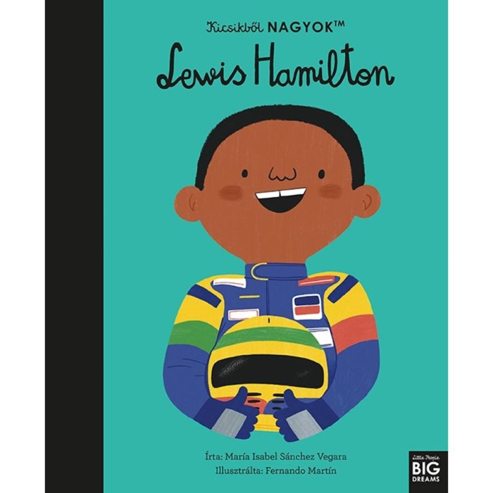Kicsikből NAGYOK - Lewis Hamilton - Mar&iacute;a Isabel Sanchez Vegara