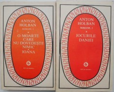 O moarte care nu dovedeste nimic. Ioana. Jocurile Daniei (2 volume) &amp;ndash; Anton Holban foto