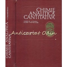 Chimie Analitica Cantitativa. Volumetria - Candin Liteanu, Elena Hopirtean