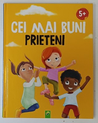 CEI MAI BUNI PRIETENI , CARTE PENTRU VARSTA 5+ de CLAUDIA HORNUNG , ilustratii de MICHAEL EMMERSON , ANII &amp;#039;2000 foto