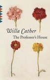 The Professor's House - Roman despre un barbat in cautarea sensului vietii