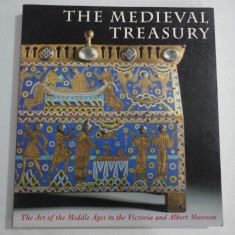 THE MEDIEVAL TREASURY The Art of the Middle Ages in the Victoria and Albert Museum - Edited by Paul Williamson