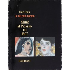 Jean Clair, Le nu et la norme, Klimt et Picasso en 1907