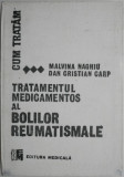 Tratamentul medicamentos al bolilor reumatismale &ndash; Malvina Naghiu, Dan Cristian Carp