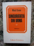 Mihail Crama - SINGURATATEA DIN URMA, 1986