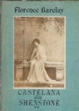 Castelana din Shenstone volumul 2 Florence L. Barclay editura Moldova 1991 carte literatura clasica romane celebre editie veche coperta cartonata
