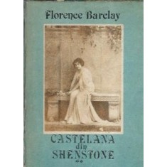 Castelana din Shenstone (volumul 2) - Florence L. Barclay