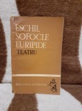 ESCHIL/SOFOCLE/EURIPIDE-TEATRU