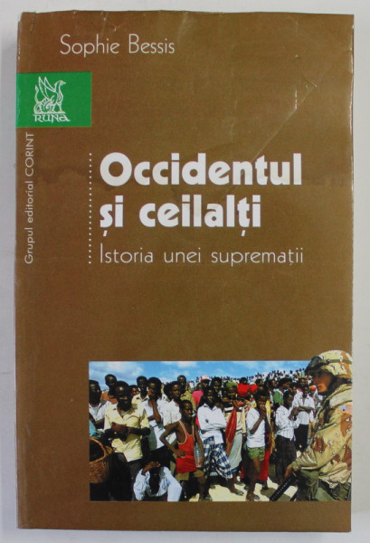 OCCIDENTUL SI CEILALTI. ISTORIA UNEI SUPREMATII de SOPHIE BESSIS , 2004 *PREZINTA HALOURI DE APA