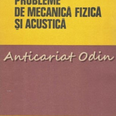 Probleme De Mecanica Fizica Si Acustica - C. Plavitu, H. Hristev, L. Georgescu