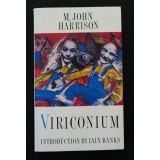 M. John Harrison - Viriconium (prefață de Iain Banks)