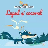 Primele mele povesti. Lupul si cocorul - Litera
