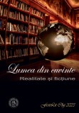 Lumea din cuvinte: realitate si fictiune - Scoala Ardeleana