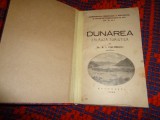 Dunarea / calauza turistica - R.I.Calinescu / carte veche , an 1935