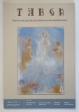 TABOR , REVISTA DE CULTURA SI SPIRITUALITATE ROMANEASCA , ANUL I , NUMARUL 1 , APRILIE , 2007