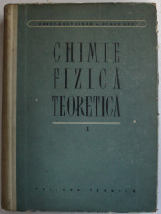 CHIMIE FIZICA TEORETICA VOL. II de ERDEY GRUZ TIBOR , SCHAY GEZA , 1958 foto