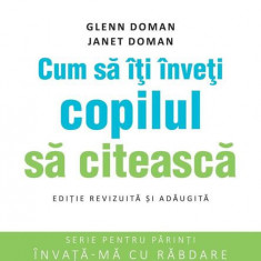 Cum să îți înveți copilul să citească - Paperback brosat - Glenn Doman, Janet Doman - Didactica Publishing House