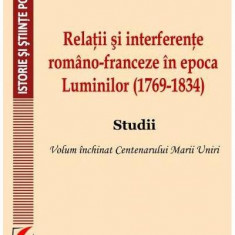 Relații și interferențe româno-franceze în epoca Luminilor (1769-1834). Studii - Paperback brosat - Nicolae Isar - Universitară