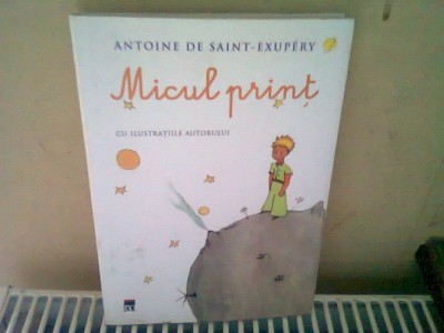 MICUL PRINT - ANTOINE DE SAINT EXUPERY - cu ilustratii color foto
