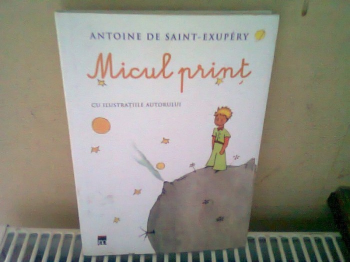 MICUL PRINT - ANTOINE DE SAINT EXUPERY - cu ilustratii color
