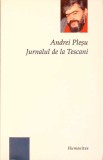 Jurnalul de la Tescani - Andrei Plesu - Humanitas, 2005, Romana, 124 pagini