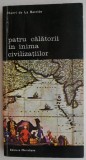 Patru Calatorii in Inima Civilizatiilor - Henri de La Bastide - Carte Istorie