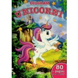 Coloram unicorni. 80 de pagini pentru tine!/***