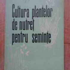 Cultura Plantelor De Nutret Pentru Seminte - P.burcea C.barbulescu ,527734