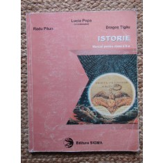 ISTORIE - MANUAL PENTRU CLASA A X-A - LUCIA POPA, RADU G. PAUN, DRAGOȘ TIGAU, Clasa 10
