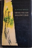 Orvos voltam Auschwitzban &ndash; Myiszli Miklos (1968)