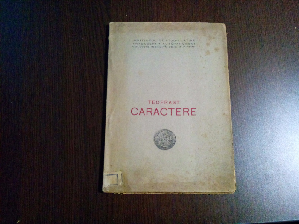 CARACTERELE - Teofrast - I. Savulescu (traducere) - 1943, 76 p., Alta  editura | Okazii.ro