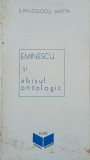 Eminescu si abisul ontologic - S. Paleologu-Matta