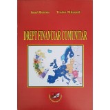 DREPT FINANCIAR COMUNITAR-IONEL BOSTAN, TRAIAN MANZALA-170473