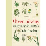 &Ouml;tven n&ouml;v&eacute;ny, amely megv&aacute;ltoztatta a t&ouml;rt&eacute;nelmet - Bill Laws