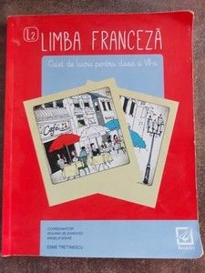 Limba franceza. Caiet de lucrari pentru clasa a 6-a Esme Tretinescu foto