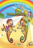 Coloreaza si creeaza o poveste cu caluti de mare! Carte de colorat - Editura Ars Libri