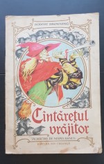 C&amp;acirc;ntărețul vrăjitor - Robert Browning (ilustrații Livia Rusz) foto
