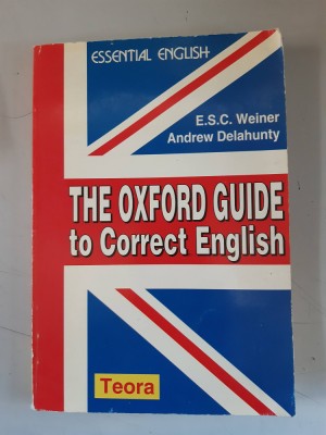 The Oxford guide to correct english - E.S.C.Weiner foto