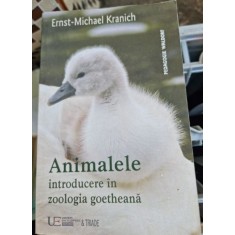 Ernst-Michael Kranich - Animalele. Introducere in zoologia goetheana