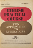 ENGLISH PRACTICAL COURSE. TWO APPROACHES TO LITERATURE - Rathbun, Cotrau