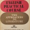 ENGLISH PRACTICAL COURSE. TWO APPROACHES TO LITERATURE - Rathbun, Cotrau