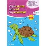 Var&aacute;zslatos sz&iacute;nező anyanyelvből OVI - A k&ouml;tet - Dohar Magdolna